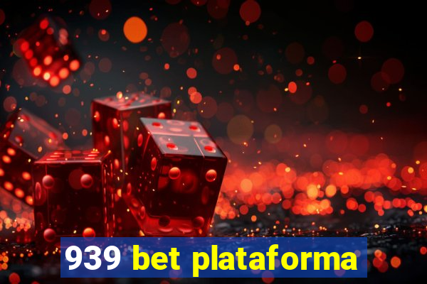 939 bet plataforma